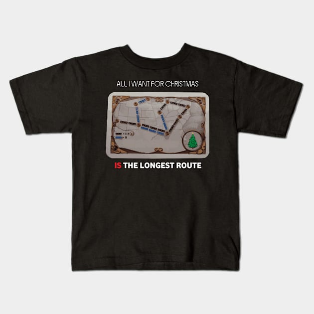 All I Want For Christmas Is The Longest Route - Board Games Design - Board Game Art Kids T-Shirt by MeepleDesign